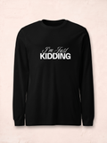 KIDDING Long Sleeve Tee